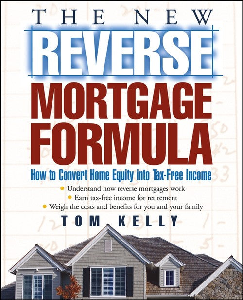The New Reverse Mortgage Formula