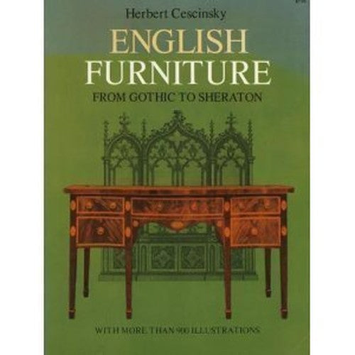 English Furniture from Gothic to Sheraton