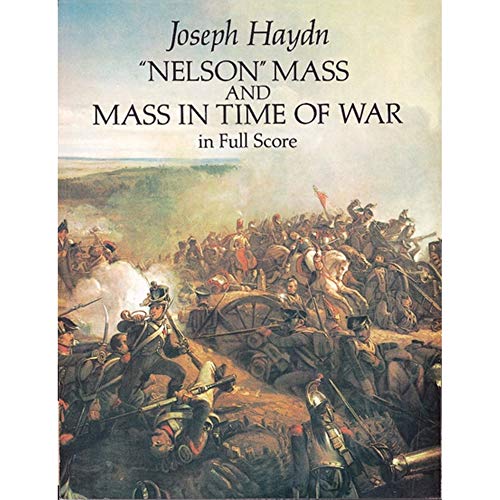Nelson Mass And Mass In Time Of War In Full Score