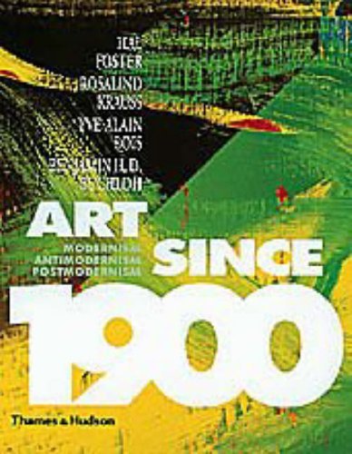 Art Since 1900: Modernism, Anti-Modernism and Postmodernism