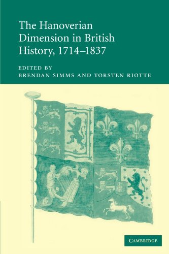 The Hanoverian Dimension in British History, 17141837