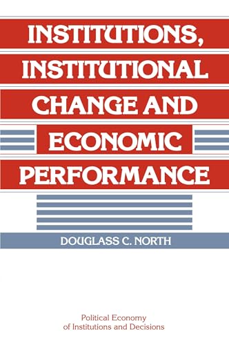 Institutions, Institutional Change and Economic Performance