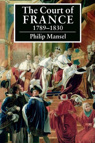 The Court of France 17891830