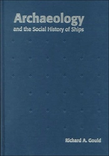 Archaeology and the Social History of Ships