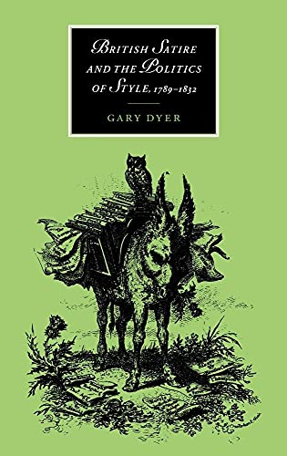British Satire and the Politics of Style, 17891832