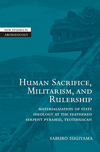 Human Sacrifice, Militarism, and Rulership