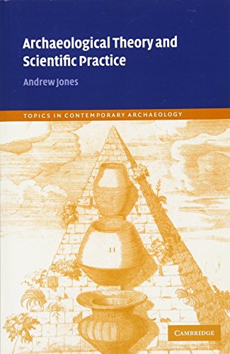 Archaeological Theory and Scientific Practice