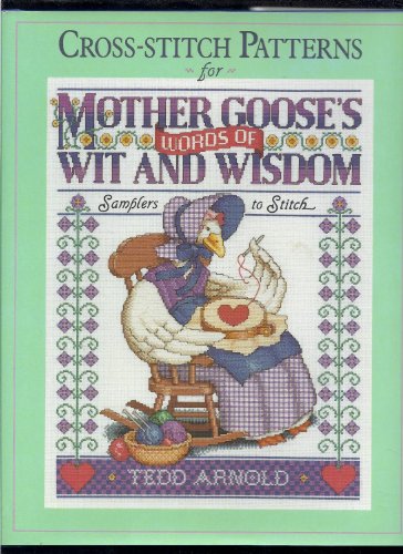 Cross Stitch Patterns for Mother Goose's Words of Wit and Wisdom