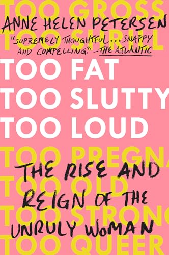Too Fat, Too Slutty, Too Loud