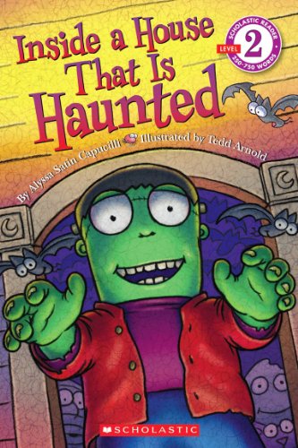 Scholastic Reader Level 2: Inside a House That Is Haunted