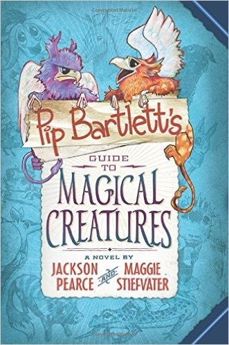 Pip Bartlett: Pip Bartlett's Guide to Magical Creatures