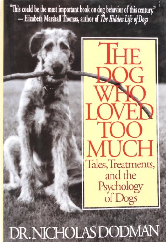 The Dog Who Loved Too Much