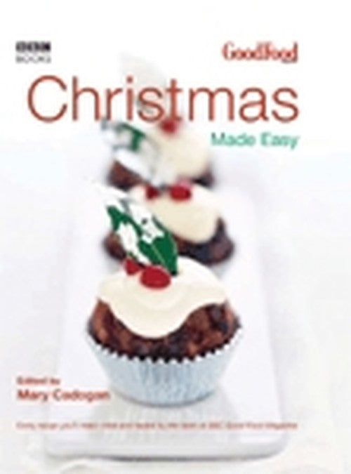 Good Food: Christmas Made Easy