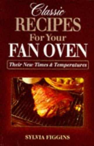 Classic Recipes for Your Fan Oven