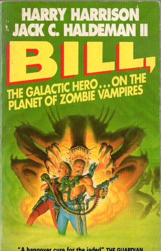Bill, the Galactic Hero on the Planet of Zombie Vampires