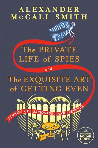 The Private Life of Spies and The Exquisite Art of Getting Even