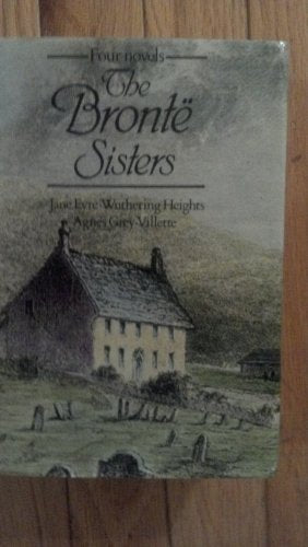 Four Novels by the Bronte Sisters
