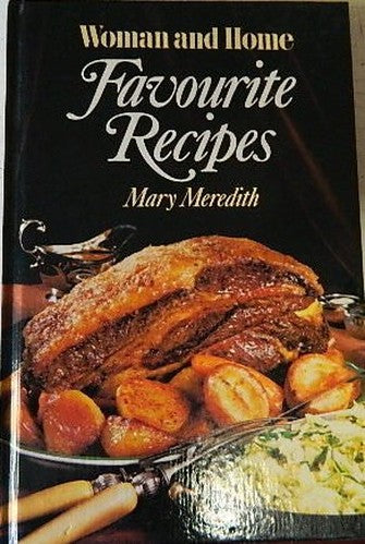 Woman and Home Favourite Recipes