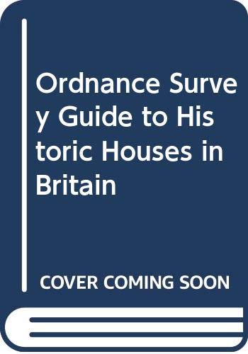 Ordnance Survey Guide to Historic Houses in Britain