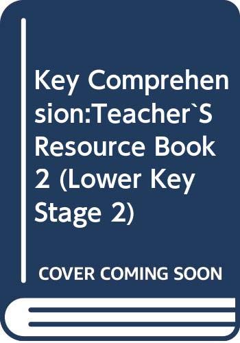 Key Comprehension:Teacher`S Resource Book 2 (Lower Key Stage 2)