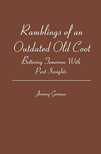 Ramblings of an Outdated Old Coot