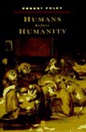 Humans Before Humanity
