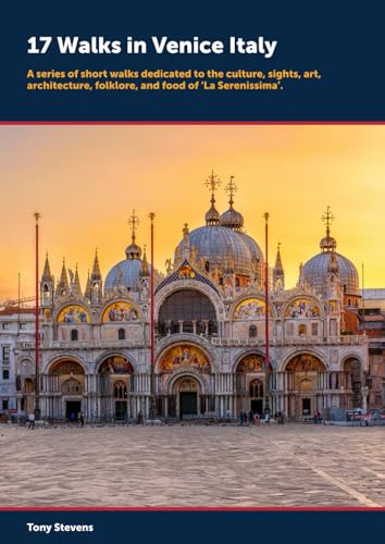 17 Walks in Venice Italy: Find your way in one of the world's great cities