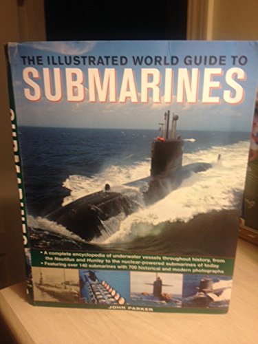 THE ILLUSTRATED WORLD GUIDE TO SUBMARINES