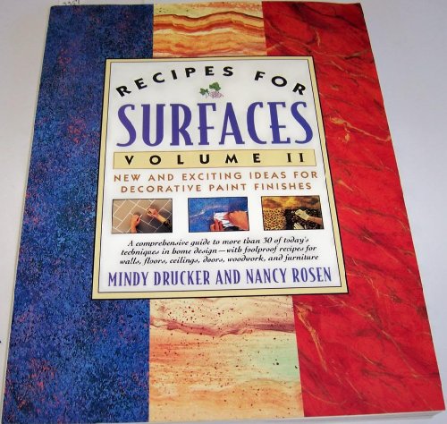 Recipes for Surfaces: New and Exciting Ideas for Decorative Paint Finishes