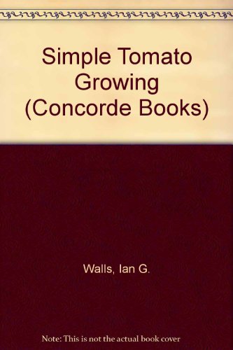 Simple Tomato Growing (Concorde Books)