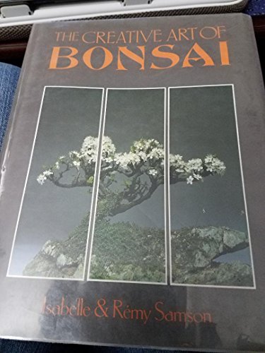 The Creative Art of Bonsai