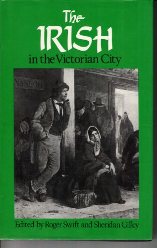 The Irish in the Victorian City