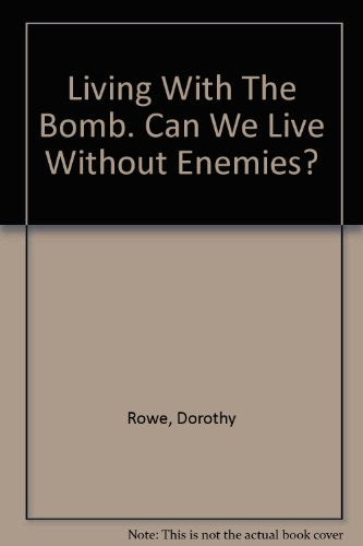 Living with the Bomb