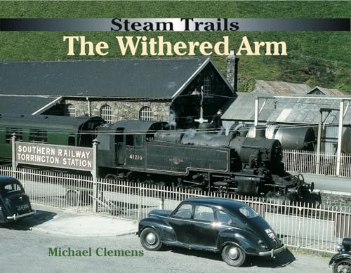 Steam Trails: The Withered Arm