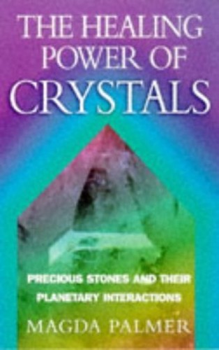 The Healing Power Of Crystals