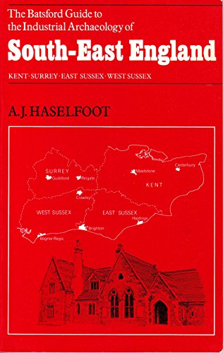 Industrial Archaeology of South-east England