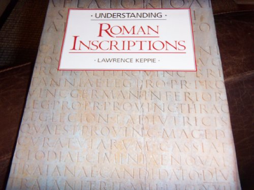 UNDERSTANDING ROMAN INSCRIPTIONS