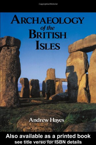 ARCHAEOLOGY OF THE BRITISH ISLES