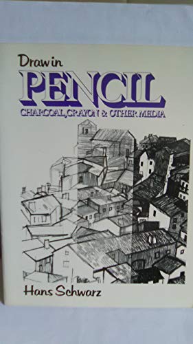 Draw in Pencil, Charcoal, Crayon and Other Media