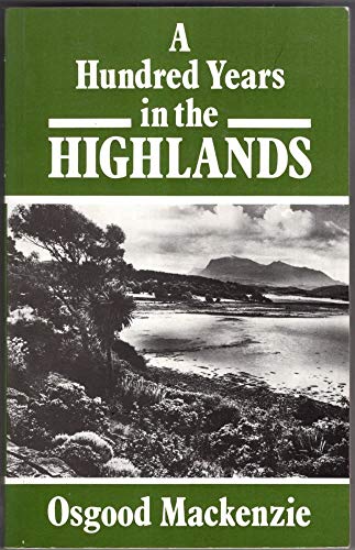 A HUNDRED YEARS IN THE HIGHLANDS