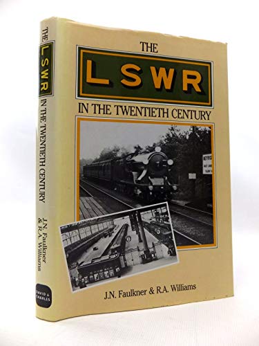 The The London and South Western Railway in the 20th Century