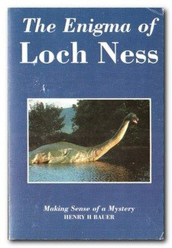 Enigma of Loch Ness, The: Making Sense of a Mystery