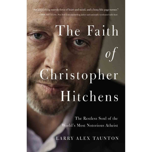 The Faith of Christopher Hitchens