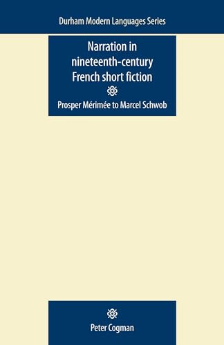 Narration in Nineteenth-Century French Short Fiction