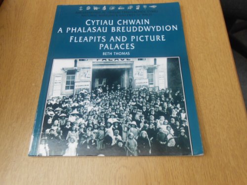 Flea Pits and Picture Palaces / Cytiau Chwain a Phalasau Breuddwydion