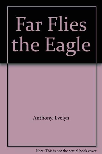 Far Flies the Eagle