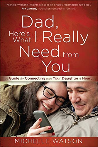 Dad, Here's What I Really Need from You