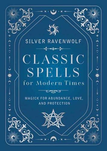 Classic Spells for Modern Times