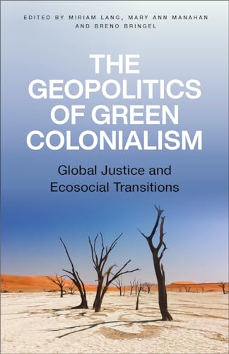 The Geopolitics of Green Colonialism