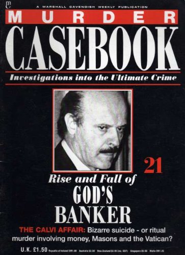 Murder Casebook 21 ; the Rise and Fall of Gods Banker